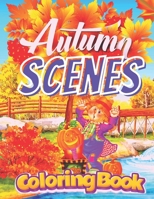 Autumn Scenes Coloring Book: An Adult, kids Coloring Book, Featuring Beautiful Autumn Scenes, Animals, Relaxing Fall Inspired Design B08JKZK7ZZ Book Cover