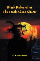Black Balmoral or the Truth About Ghosts 0759647712 Book Cover