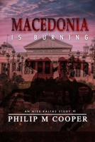 Macedonia is Burning (Alex Kalfas) B0FCCZPCMP Book Cover