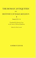 The Roman Antiquities of Dionysius of Halicarnassus: Volume I 0999140124 Book Cover