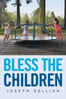 Bless the Children 1524539023 Book Cover