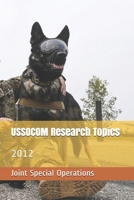 USSOCOM Research Topics: 2012 1713025574 Book Cover