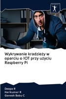 Wykrywanie kradzieży w oparciu o IOT przy użyciu Raspberry Pi 6200957746 Book Cover