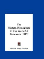 The Western Hemisphere In The World Of Tomorrow 1162075252 Book Cover