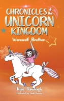 Chronicles of the Unicorn Kingdom: Werewolf Brother 1684880483 Book Cover