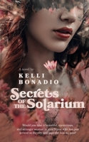 Secrets of the Solarium. Would you take a beautiful, mysterious, and stranger woman in your home who has just arrived in the city and says she has no past? B08JZWNJ2C Book Cover