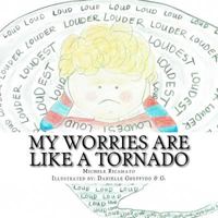 My Worries Are Like a Tornado 1540680754 Book Cover
