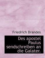 Des apostel Paulus sendschreiben an die Galater. 1115477188 Book Cover