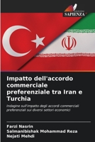 Impatto dell'accordo commerciale preferenziale tra Iran e Turchia 620578324X Book Cover