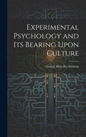 Experimental Psychology and its Bearing Upon Culture 1022199498 Book Cover