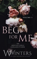 Beg For Me: Volume 3 1954942176 Book Cover