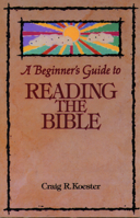 A Beginner's Guide to Reading the Bible 0806625708 Book Cover
