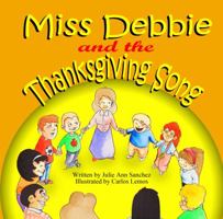 Miss Debbie and the Thanksgiving Song 193604689X Book Cover