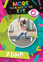 ADHD (More Than Meets the Eye) 1534547592 Book Cover