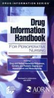 Lexi-Comp's Drug Information Handbook for Perioperative Nursing: Including Drug and Herbal Interaction References, Geriatric and Pediatric Dosing, and Abbreviations and Measurements (Drug Information) 1591951399 Book Cover
