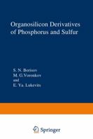 Organosilicon Derivatives of Phosphorus and Sulfur 1468407295 Book Cover