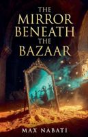 The Mirror Beneath The Bazaar (Genre Haven) B0G529R9RL Book Cover