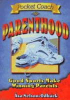 Pocket Coach to Parenthood: Good Sports Make Winning Parents 0965776085 Book Cover