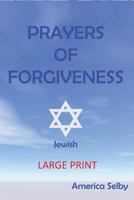 Prayers of Forgiveness - Judaism: Jewish Prayerbook 1539141209 Book Cover