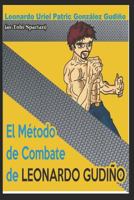 The combat method of Leonardo Gudi�o 1793455694 Book Cover