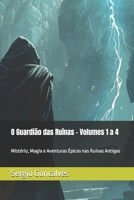 O Guardião das Ruínas – Volumes 1 a 4: Mistério, Magia e Aventuras Épicas nas Ruínas Antigas (Portuguese Edition) B0GJ624PZJ Book Cover