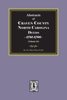 Craven County, North Carolina Deeds, 1761-1766. 1639147314 Book Cover