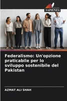 Federalismo: Un'opzione praticabile per lo sviluppo sostenibile del Pakistan 6205332779 Book Cover