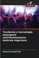 Tendenze e tecnologie emergenti nell'illuminazione teatrale nigeriana (Italian Edition) 6207673417 Book Cover