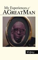 My Experiences of a Great Man 149170585X Book Cover