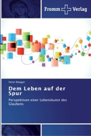 Dem Leben auf der Spur 3841603580 Book Cover