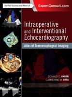 Intraoperative and Interventional Echocardiography: Atlas of Transesophageal Imaging 032335825X Book Cover