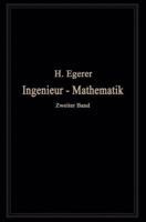 Ingenieur-Mathematik: Lehrbuch Der Hoheren Mathematik Fur Die Technischen Berufe 3662348683 Book Cover