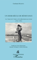 Demi-siècle de résistance (Un): Les Tatars de Crimée, de la déportation au retour (1941-1991) (Présence Ukrainienne) (French Edition) 2343144176 Book Cover