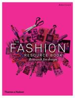 The Fashion Resource Book: Research for Design 0500290350 Book Cover