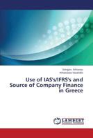 Use of IAS's/IFRS's and Source of Company Finance in Greece 3659346977 Book Cover