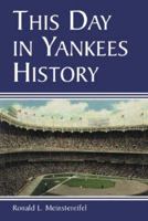 This Day in Yankee History 0786410027 Book Cover
