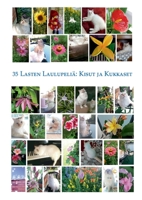 35 lasten laulupeliä: Kisut ja kukkaset 9528044719 Book Cover