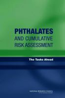 Phthalates and Cumulative Risk Assessment: The Tasks Ahead 0309128412 Book Cover