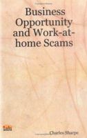 Business Opportunity and Work-at-home Scams 1411671481 Book Cover