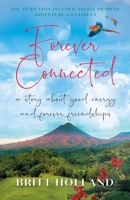 Forever Connected: A story about good energy and forever friendships 1838380221 Book Cover