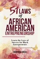 51 Laws of African American Entrepreneurship: Learn the Laws of Success for Black Entrepreneur B0GL9B3M5V Book Cover