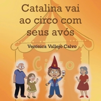 Catalina vai ao circo com seus avós (Portuguese Edition) B0DH27YRM4 Book Cover