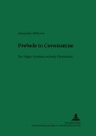 Prelude To Constantine: The Abgar Tradition In Early Christianity 3631523823 Book Cover