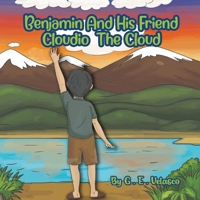 Benjamin and His Friend Cloudio The Cloud B0FSP6HRKZ Book Cover