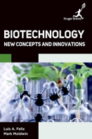 Biotechnology: New Concepts and Innovations 1787152588 Book Cover