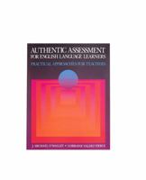 Authentic Assessment for English Language Learners: Practical Approaches for Teachers 0201591510 Book Cover