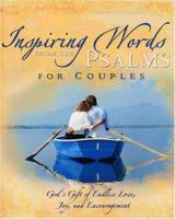 Inspiring Words Psalms for Couples: Reflections on God's Heart of Faith, Hope, and Love (Inspiring Words from Psalms) 1594750491 Book Cover
