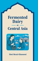 Fermented Dairy of Central Asia 1800507011 Book Cover