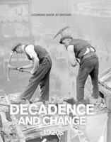 Decadence and Change 1920s 0276443985 Book Cover
