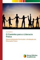 O Caminho para a Literacia Física: Desenvolvimento Curricular e Avaliação em Educação Física 6139628377 Book Cover